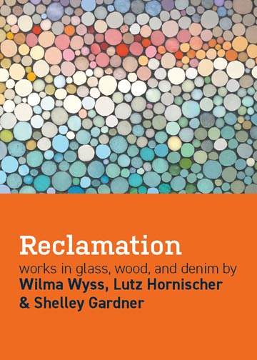 Reclamation: Wilma Wyss, Lutz Hornischer, and Shelley Gardner